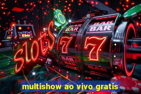 multishow ao vivo gratis